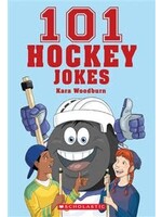 101 Hockey Jokes by Bill Dickson, Kara Woodburn