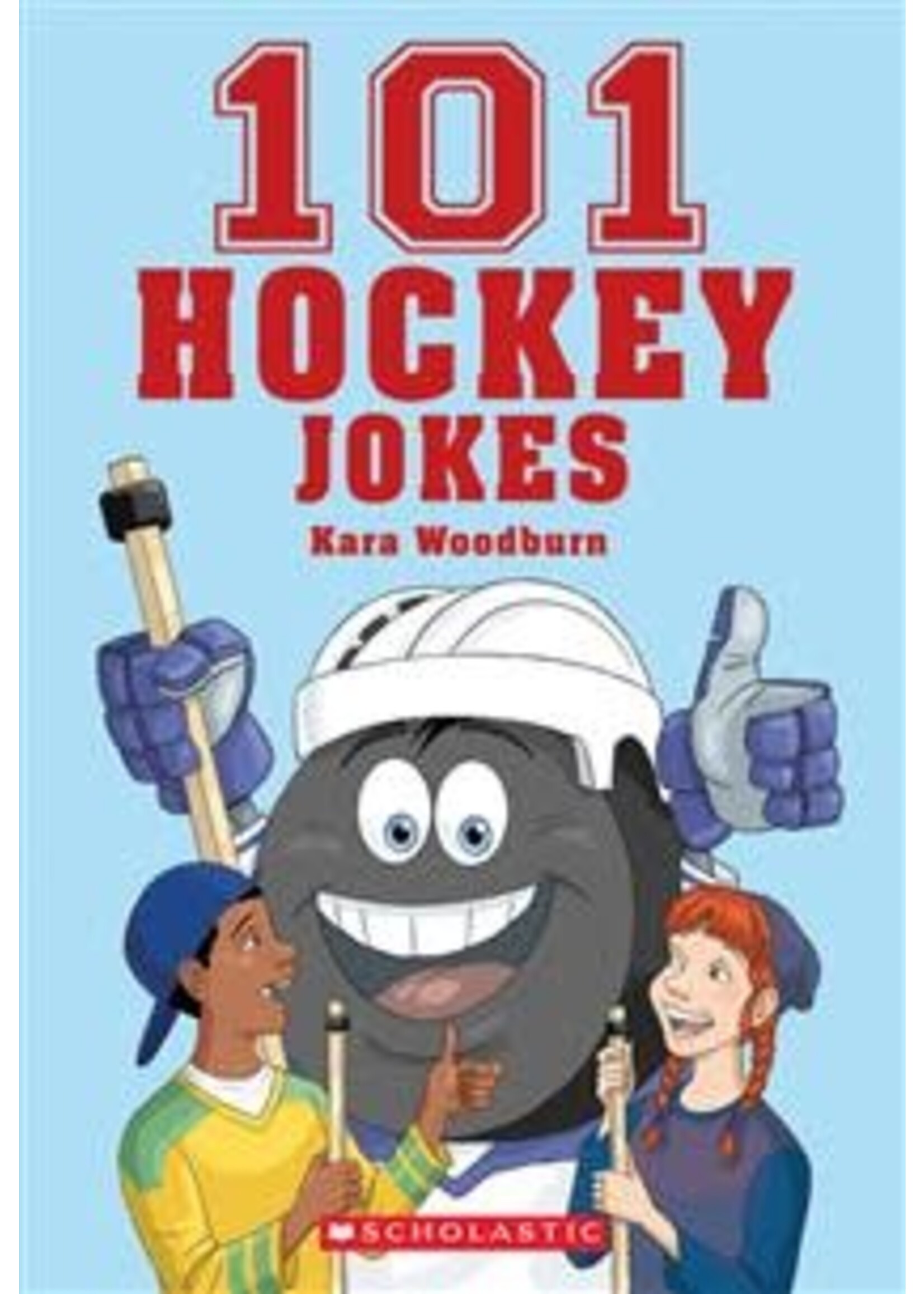 101 Hockey Jokes by Bill Dickson, Kara Woodburn