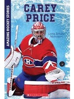 Carey Price (Amazing Hockey Stories) by Lorna Schultz Nicholson, D. A. Bishop