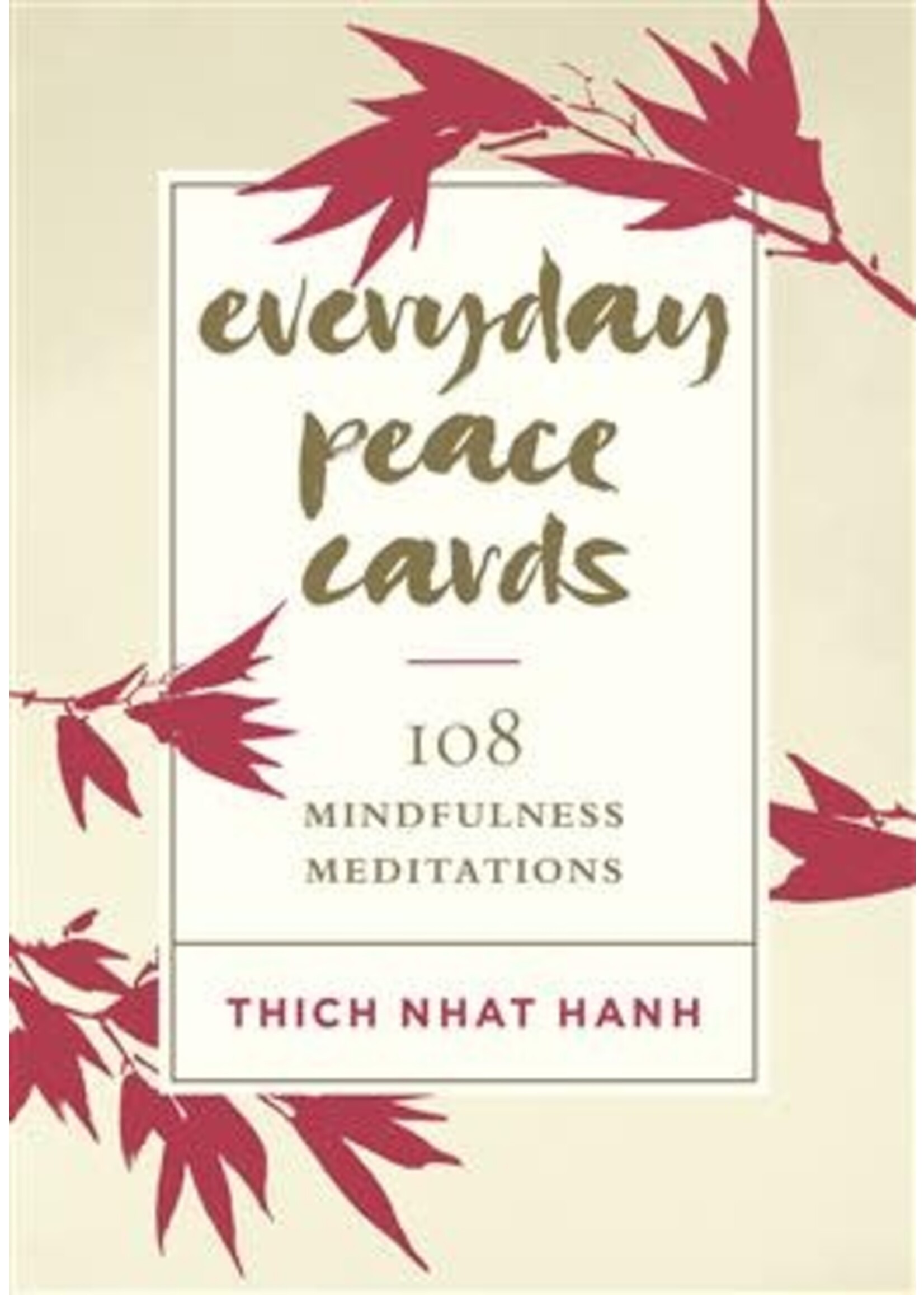 Everyday Peace Cards: 108 Mindfulness Meditations by Thich Nhat Hanh