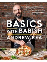 Basics with Babish: Recipes for Screwing Up, Trying Again, and Hitting It Out of the Park by Andrew Rea