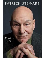 Making It So: A Memoir by Patrick Stewart