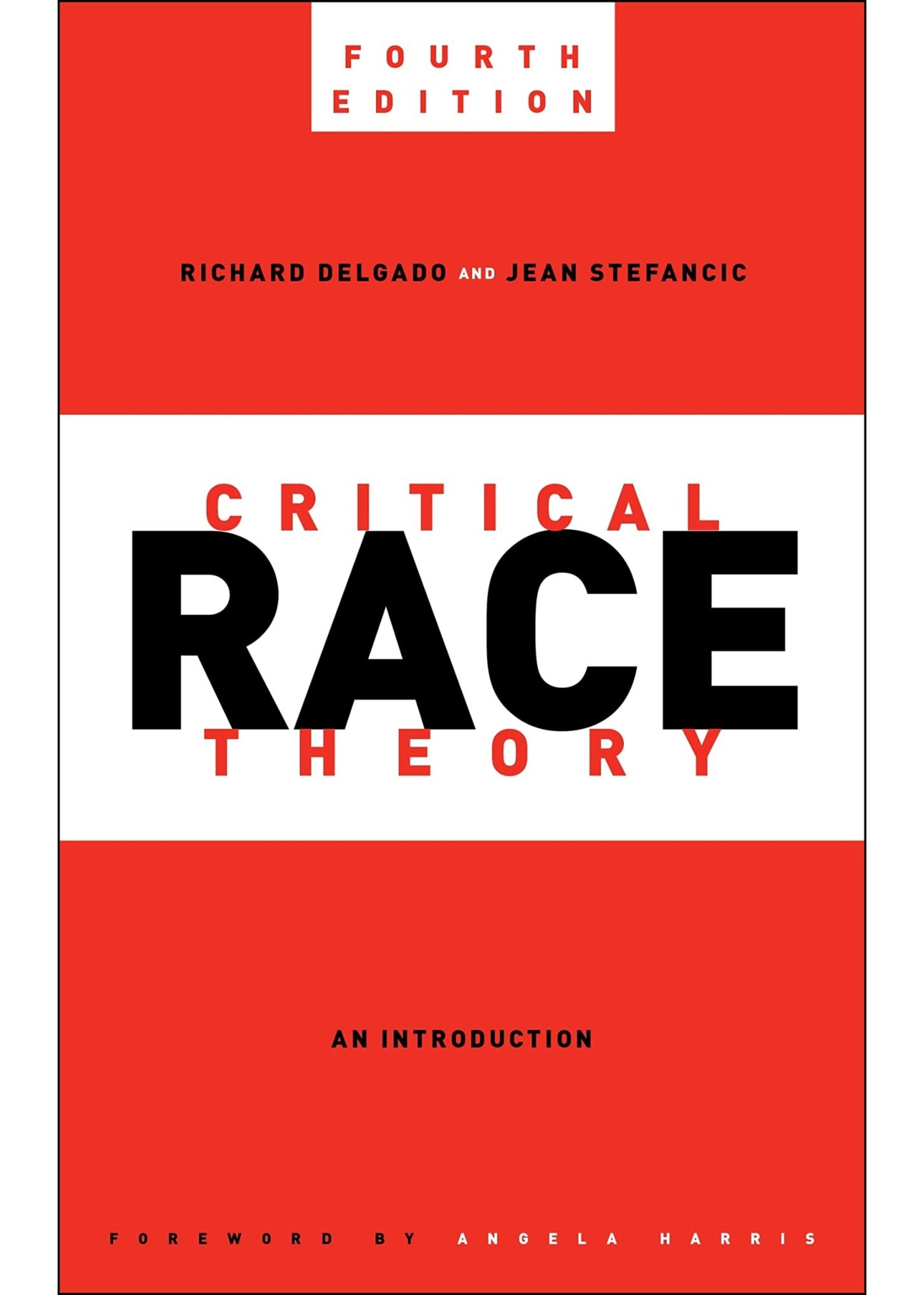 Critical Race Theory, 4th ed.: An Introduction by Richard Delgado, Jean Stefancic