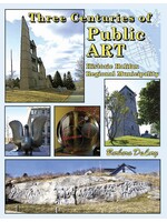 Three Centuries of Public Art: Historic Halifax Regional Municipality by Barbara DeLory