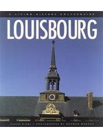 Louisbourg: A Living History Colourguide 2nd ed. by Susan Young de Biagi, David MacVicar