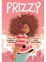 Frizzy by Claribel A. Ortega, Rose Bousamra