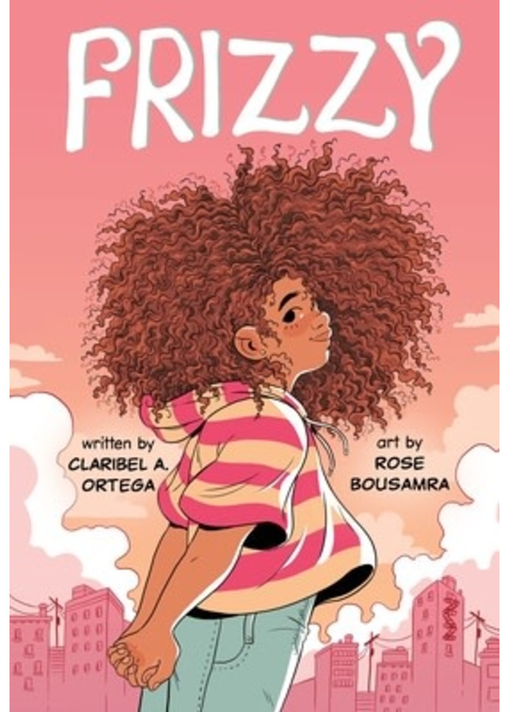Frizzy by Claribel A. Ortega, Rose Bousamra