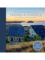 Taking a Chance: The First 25 Years of Fishers' Loft Inn by John Fisher, Peggy Fisher, Roger Pickavance