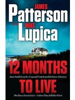 12 Months to Live by James Patterson, Mike Lupica