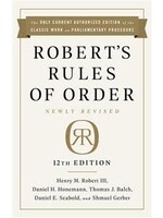Robert's Rules of Order Newly Revised, 12nd ed. by Henry M. Robert III