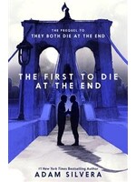 The First to Die at the End (Death-Cast #0) by Adam Silvera