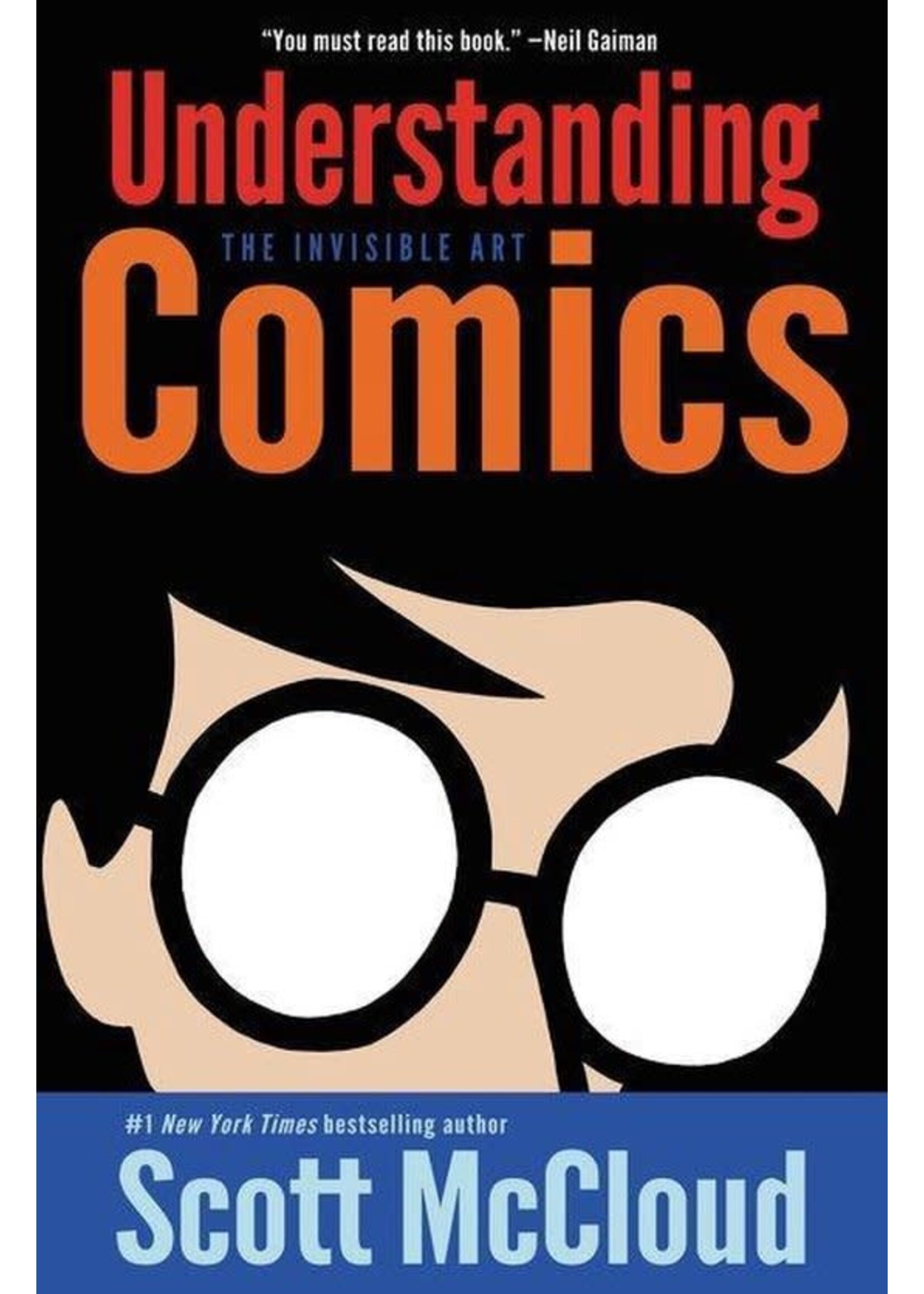Understanding Comics: The Invisible Art (The Comic Books #1) by Scott McCloud