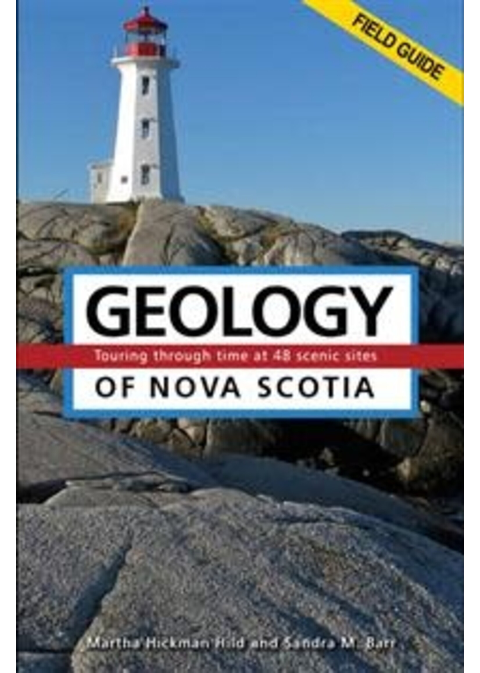 Geology of Nova Scotia: Field Guide by Martha Hickman Hild, Sandra Barr
