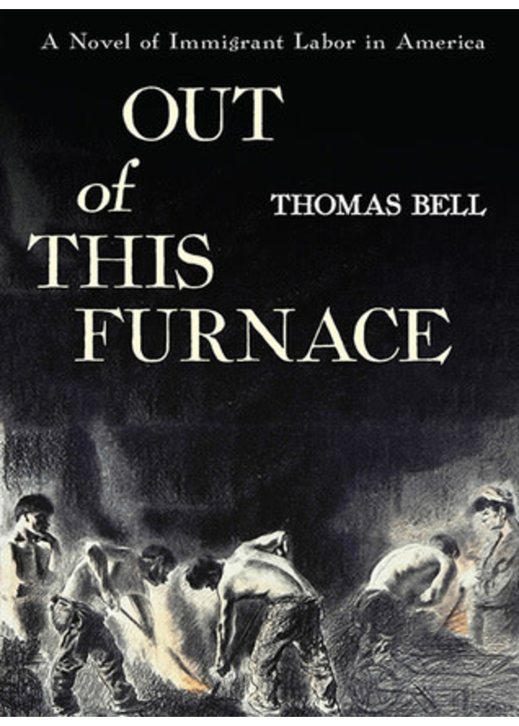 Out of This Furnace by Thomas Bell