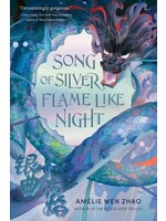 Song of Silver, Flame Like Night (Song of the Last Kingdom #1) by Amélie Wen Zhao