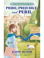 Pride, Prejudice, and Peril (Jane Austen Tea Society Mystery #1) by Katie Oliver