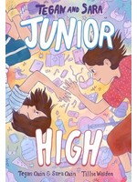 Junior High (Tegan and Sara #1) by Tegan Quin, Sara Quin, Tillie Walden