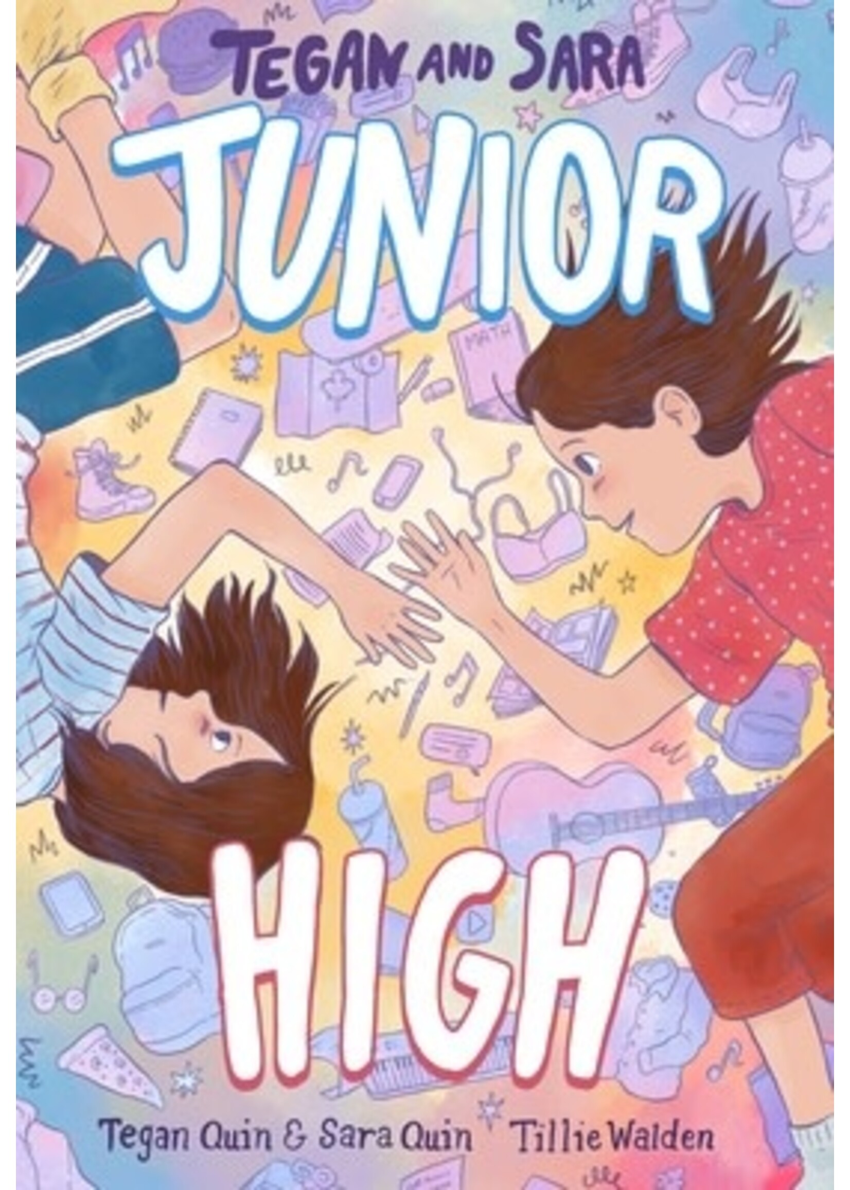 Junior High (Tegan and Sara #1) by Tegan Quin, Sara Quin, Tillie Walden