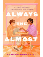 Always the Almost by Edward Underhill
