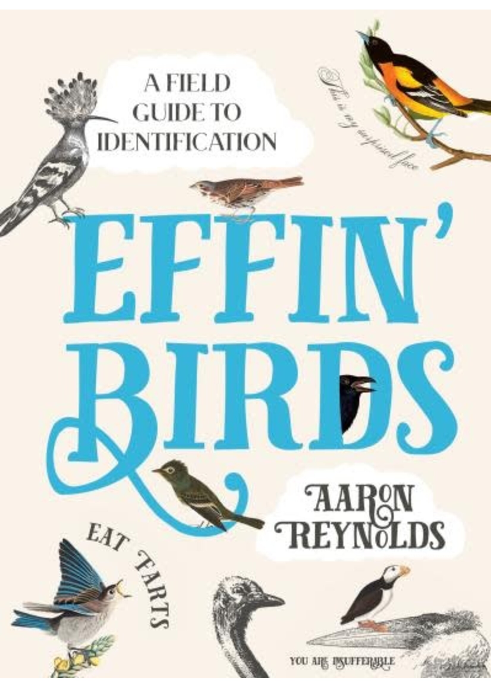 Effin' Birds: A Field Guide to Identification by Aaron Reynolds