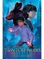 The Traitor of Nubis (Umbra Tales #2) by Janelle McCurdy