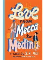 Love from Mecca to Medina by S. K. Ali