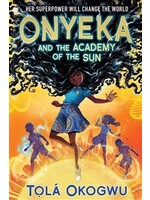 Onyeka and the Academy of the Sun (Onyeka #1) by Tolá Okogwu