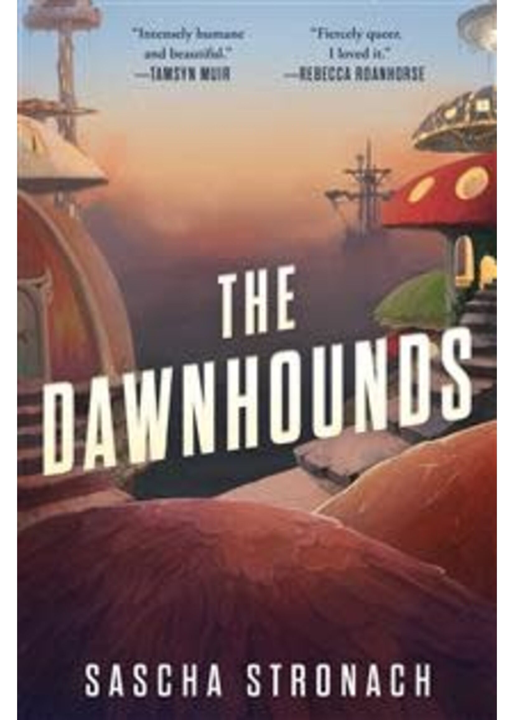 The Dawnhounds (The Endsong #1) by Sascha Stronach