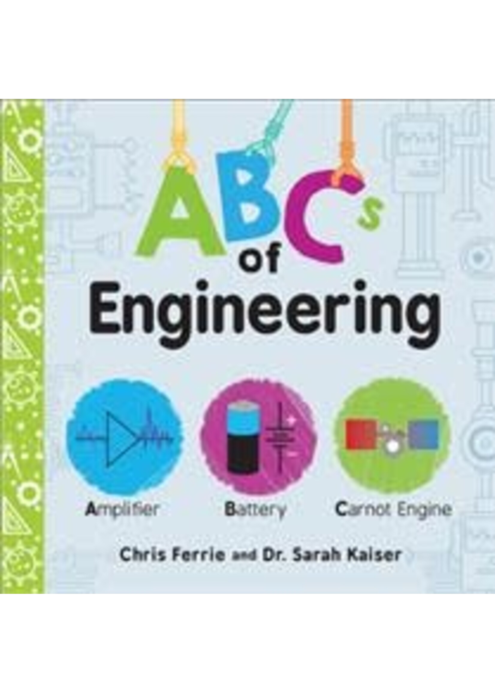 ABCs of Engineering by Chris Ferrie, Sarah Kaiser