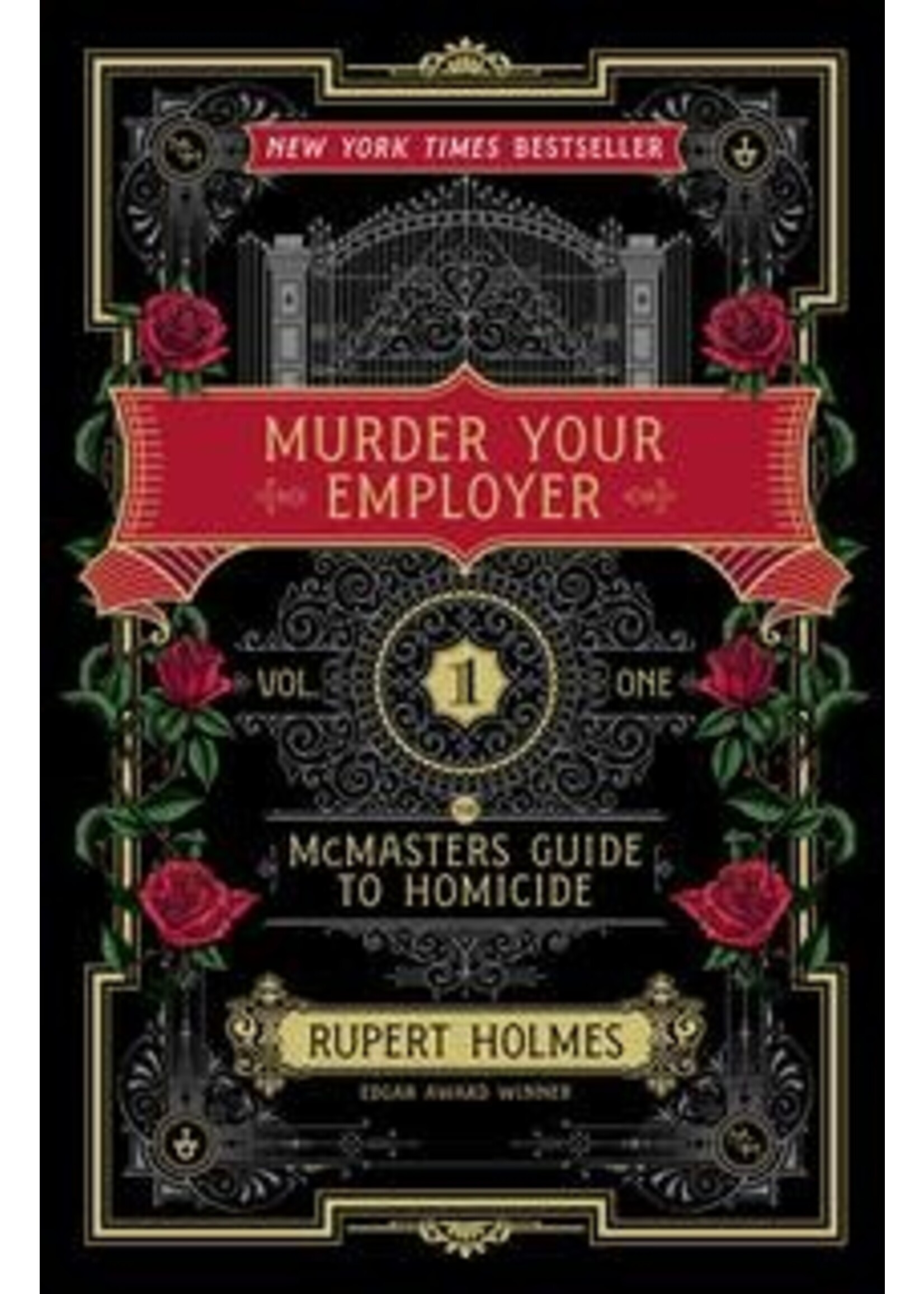 Murder Your Employer: The McMasters Guide to Homicide (Vol. 1) by Rupert Holmes