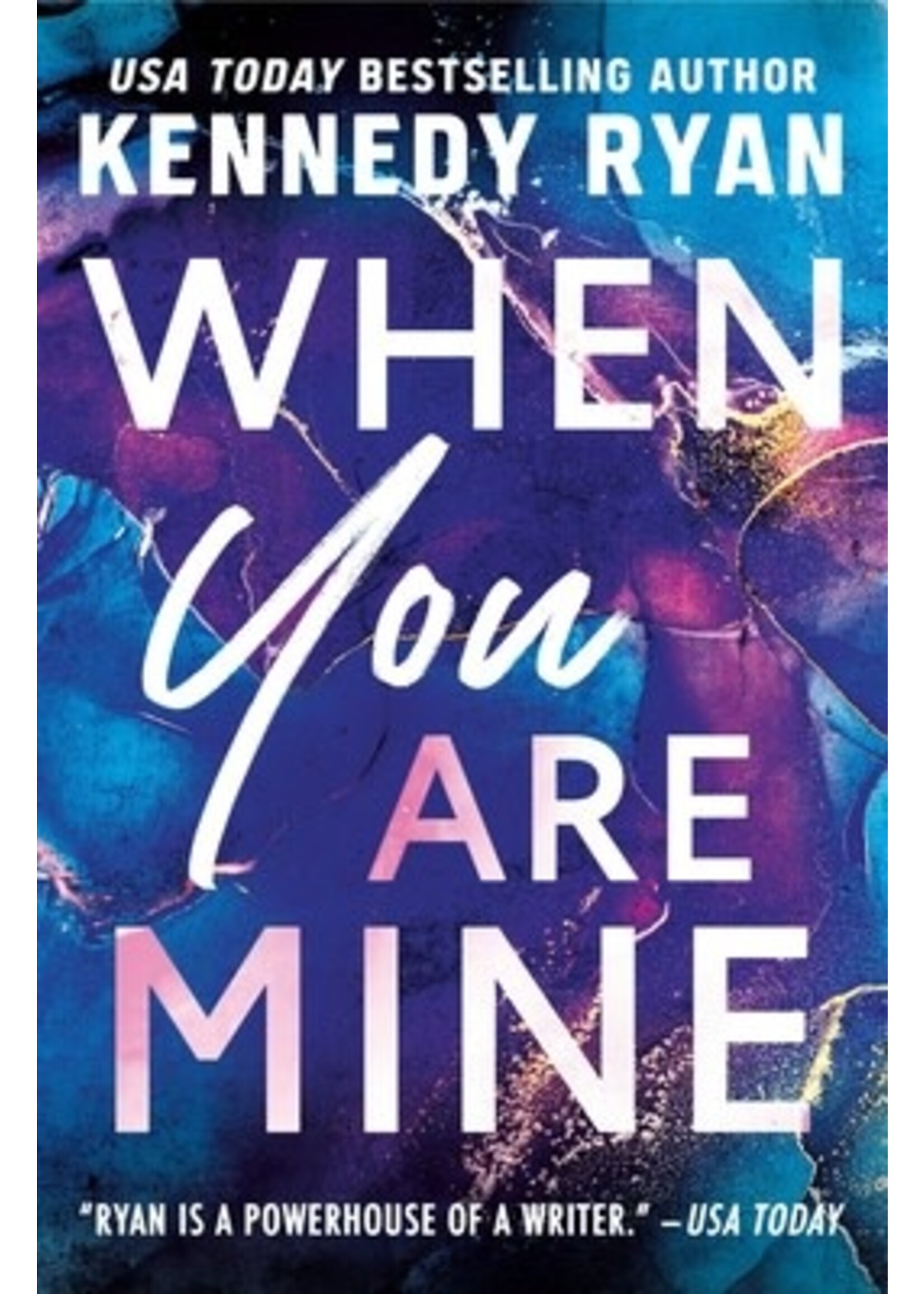 When You Are Mine (The Bennetts #1) by Kennedy Ryan