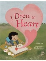 I Drew a Heart by Gillian Sze, Naoko Stoop