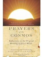 Prayers of the Cosmos: Meditations on the Aramaic Words of Jesus by Neil Douglas-Klotz