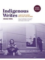 Indigenous Writes: A Guide to First Nations, Métis, & Inuit Issues in Canada by Chelsea Vowel