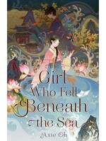 The Girl Who Fell Beneath the Sea by Axie Oh, Kuri Huang