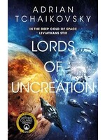 Lords of Uncreation (The Final Architecture #3) by Adrian Tchaikovsky