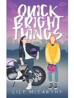 Quick Bright Things by Lily McCarthy