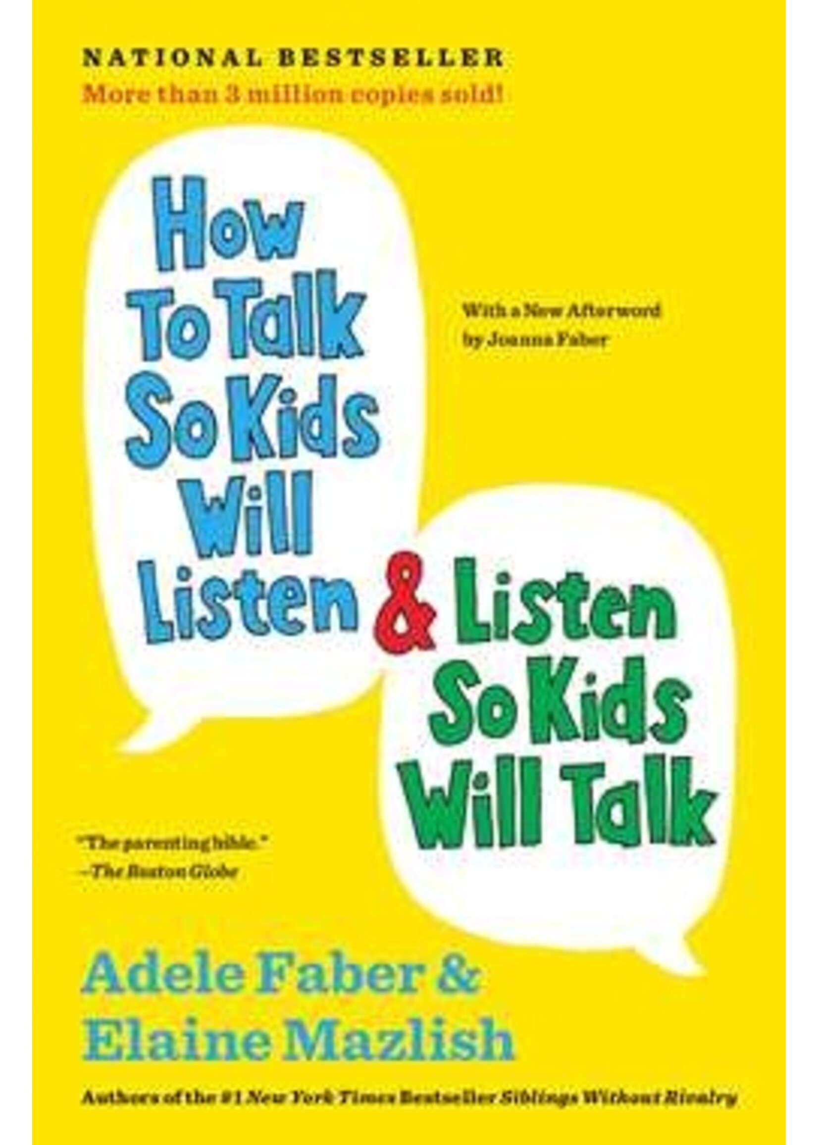 How to Talk So Kids Will Listen & Listen So Kids Will Talk by Adele Faber, Elaine Mazlish