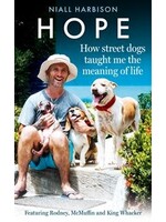 Hope: How Street Dogs Taught Me the Meaning of Life by Niall Harbison