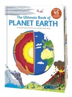 The Ultimate Book of Planet Earth by Anne-Sophie Baumann, Didier Balicevic