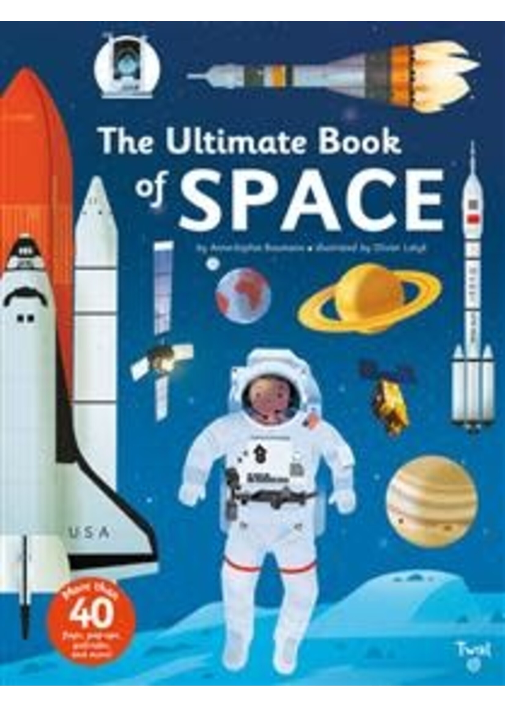 The Ultimate Book of Space by Anne-Sophie Baumann, Olivier Latyck