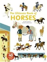 The Ultimate Book of Horses by Sandra Laboucarie, Helene Convert