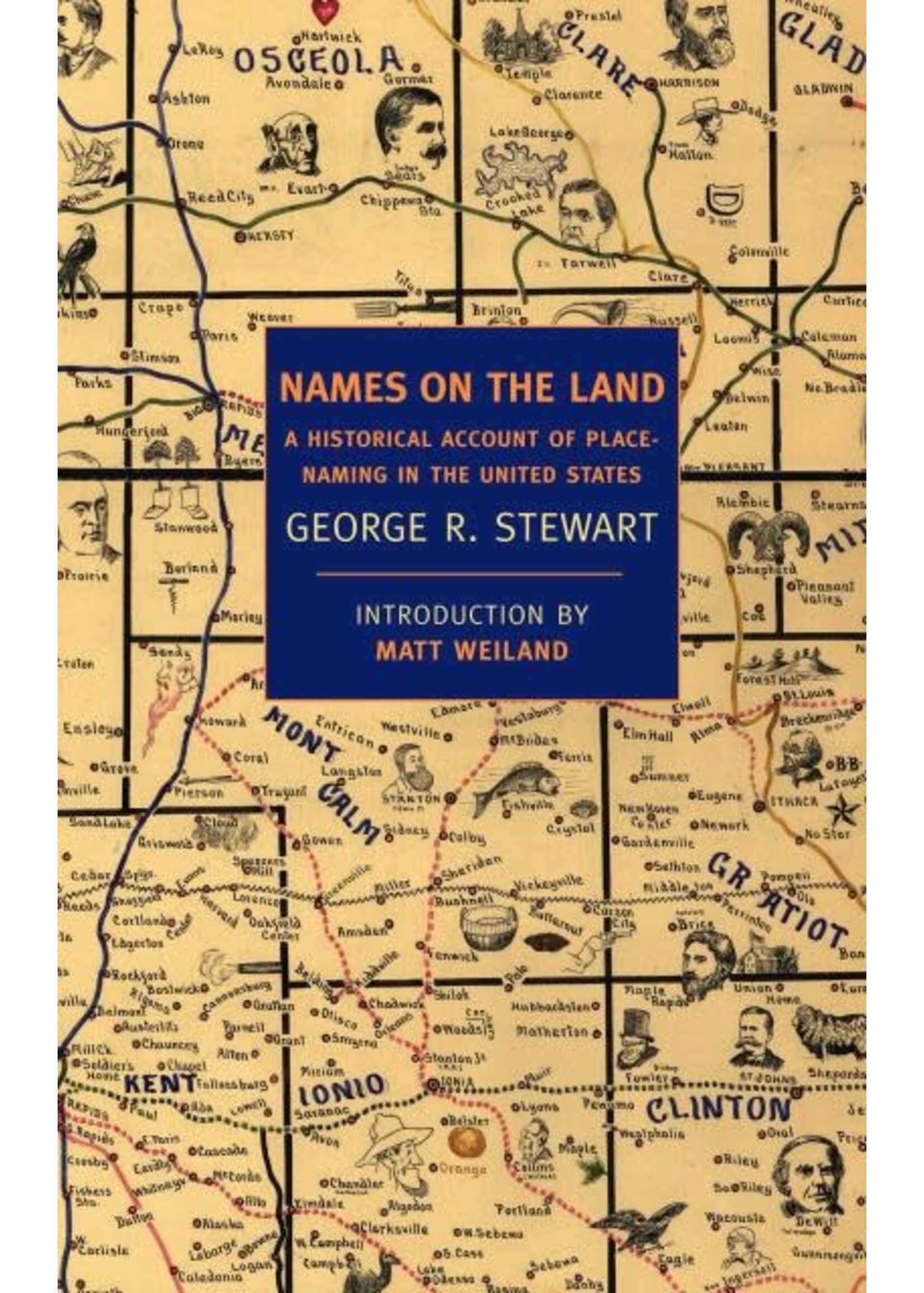 Names on the Land: A Historical Account of Place-Naming in the United States by George R. Stewart