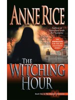 The Witching Hour (Lives of Mayfair Witches #1) by Anne Rice