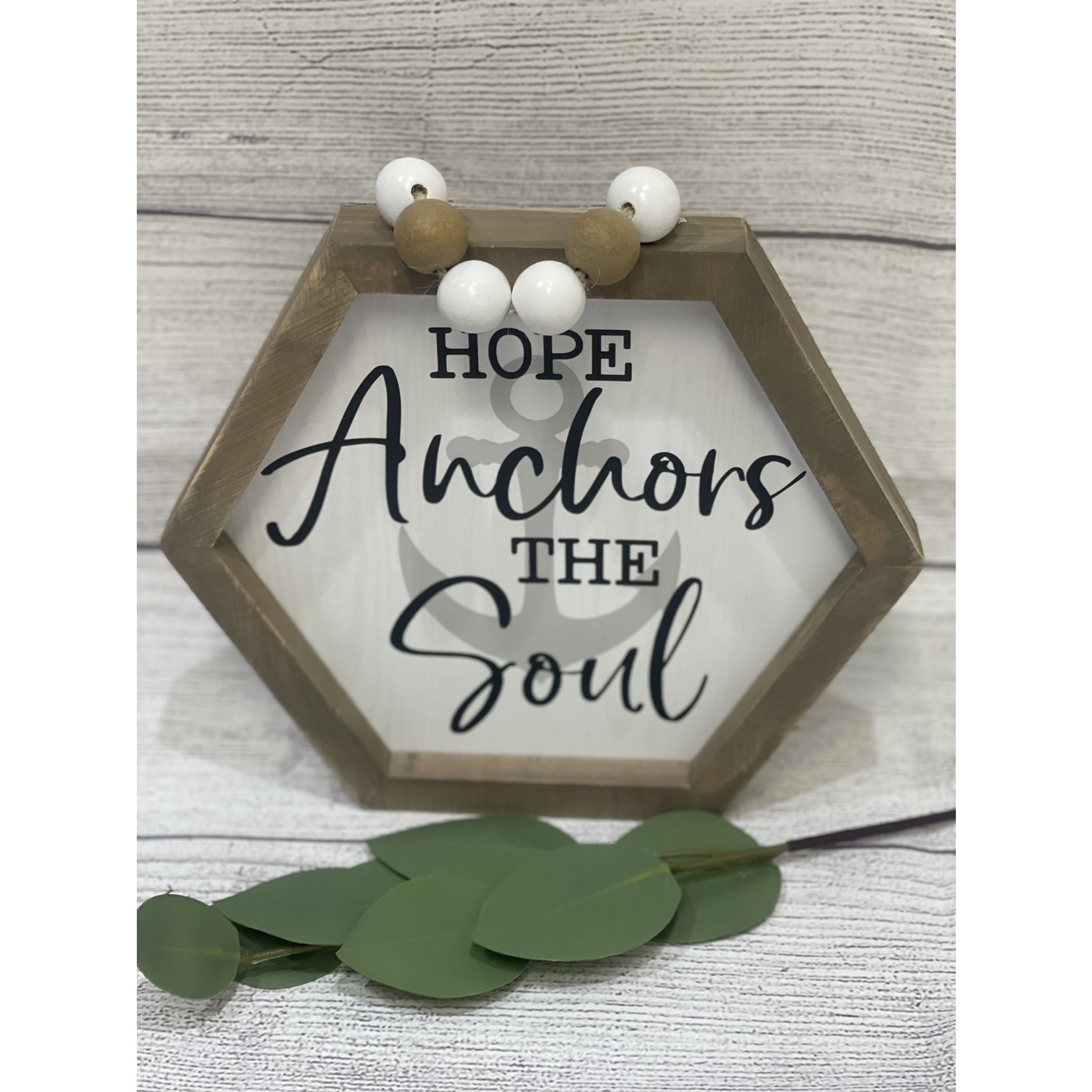 Hope Anchors the Soul Sign w/ Beads