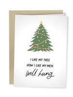 I Like My Tree How I Like My Men Card