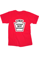 Ketchup On Ketchup T Shirt