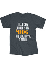 All I Care About Is My Dog T Shirt