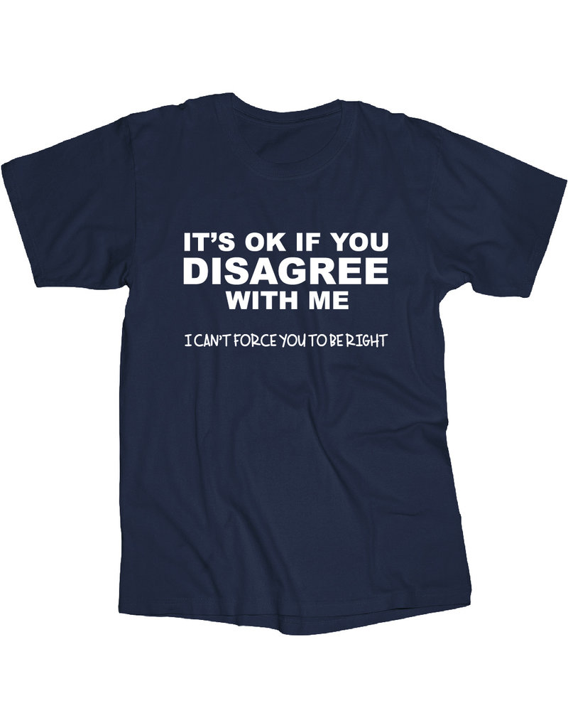 Ok to Disagree T Shirt