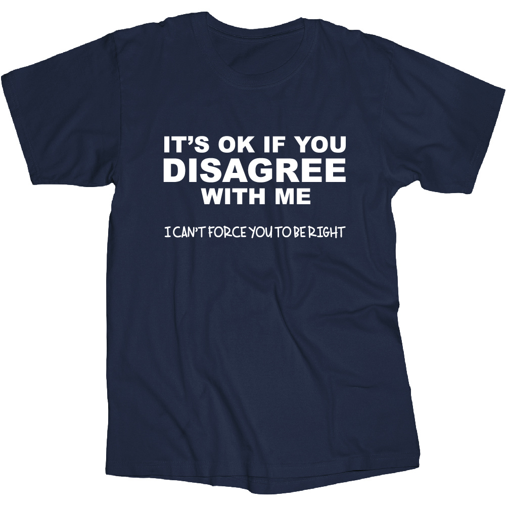 Ok to Disagree T Shirt